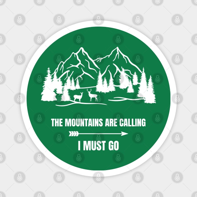 THE MOUNTAINS ARE CALLING I MUST GO Magnet by Syntax Wear